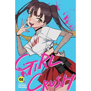 Girl Crush, Vol. 2 (ISBN: 9781974756100)