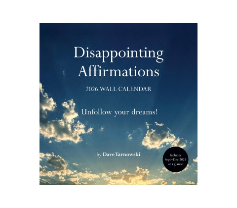 Disappointing Affirmations Wall 2026