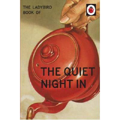 Ladybird Book of The Quiet Night In Ladybird for Grown-Ups Hazeley Jason