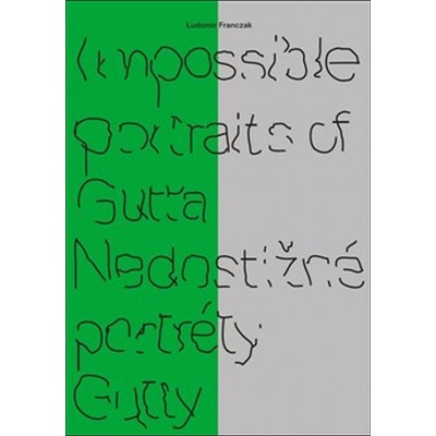 Impossible portraits of Gutta / Nedostižné portréty Gutty