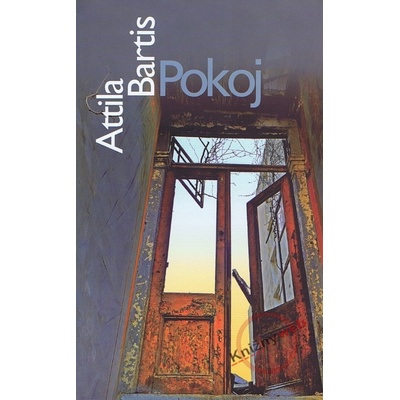 Pokoj - Attila Bartis