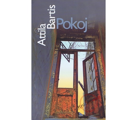 Pokoj - Attila Bartis