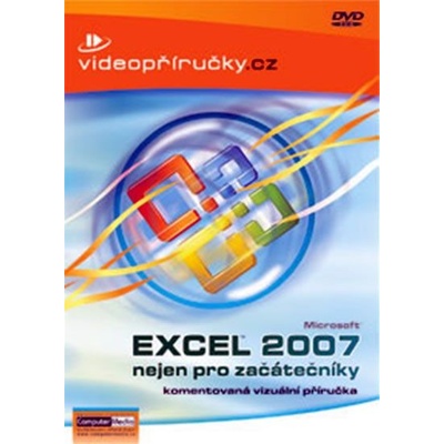 Videopříručka Excel 2007 nejen pro začátečníky