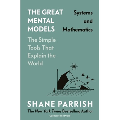 Systems and Mathematics - Shane Parrish