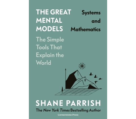 Systems and Mathematics - Shane Parrish
