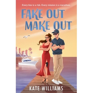 Fake out Make Out | Kate Williams (ISBN: 9781785309168)