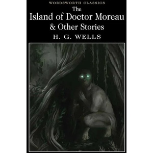 The Island of Doctor Moreau and other Stories (ISBN: 9781840227406)