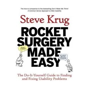 Rocket Surgery Made Easy | Steve Krug (2001)
