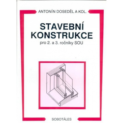 Stavební konstrukce pro 2. a 3. ročník SOU - Doseděl a kolektiv