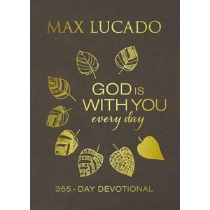 God Is With You Every Day (Large Text Leathersoft) | Max Lucado (ISBN: 9781400209965)
