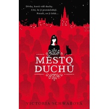 Město duchů Cassidy Blake 1 - Victoria Schwabová