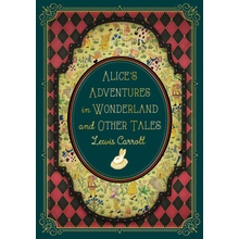 Alices Adventures in Wonderland and Other Tales