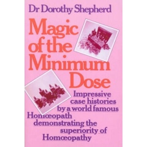 Magic Of The Minimum Dose | Dorothy Shepherd (ISBN: 9780091935115)