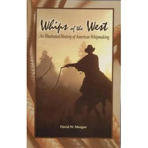 Whips of the West | David W. Morgan (ISBN: 9780870335891)