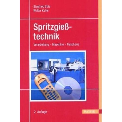 Spritzgießtechnik - Stitz, Siegfried
