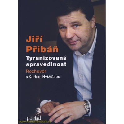 Přibáň Jiří - Tyranizovaná spravedlnost