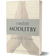 Umění modlitby - Kenneth E. Hagin