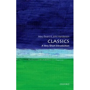 Classics: A Very Short Introduction | John Henderson (ISBN: 9780192853851)