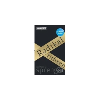 Radikal führen - Reinhard K. Sprenger