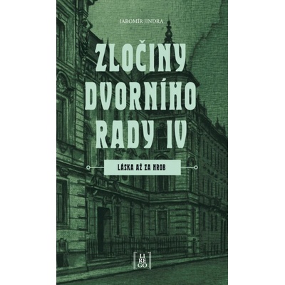Zločiny dvorního rady IV. - Láska až za hrob - Jaromír Jindra