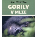 Gorily v mlze - Dian Fosseyová