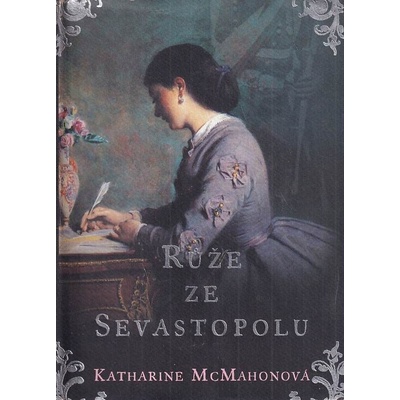 Růže ze Sevastopolu - McMahonová, Katharine, Vázaná