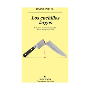 Los cuchillos largos | Irvine Welsh (ISBN: 9788433946669)