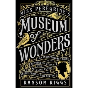 Miss Peregrine's Museum of Wonders | Ransom Riggs (ISBN: 9780141371634)