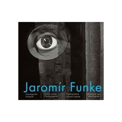 Jaromír Funke - Avantgardní fotograf - Vladimír Birgus
