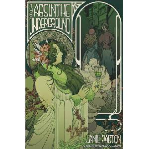 The Absinthe Underground | Pacton, Jamie (ISBN: 9781682638071)
