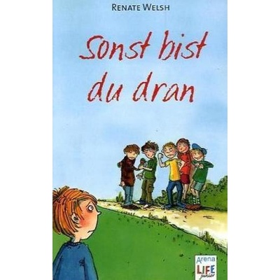 Sonst bist du dran - Welsh, Renate
