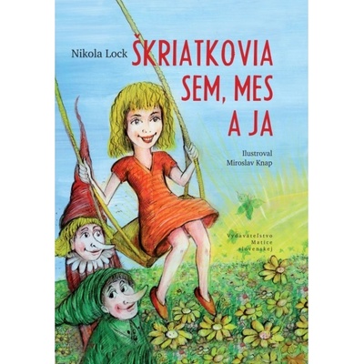 Škriatkovia Sem, Mes a ja