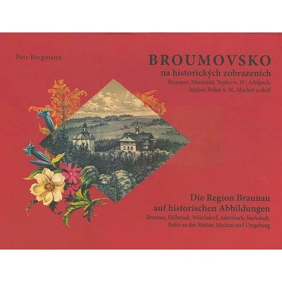 Broumovsko na historických zobrazeních | Bergmann Petr