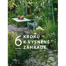 6 kroků k vysněné zahradě - Lilli Straub