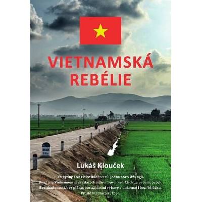 Vietnamská rebélie - Lukáš Klouček