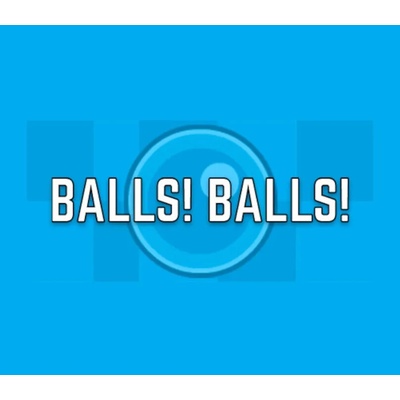 Balls! Balls!