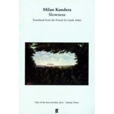 SLOWNESS - Milan Kundera