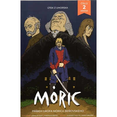 Móric 2 - Útek z Uhorska [Dudlák, Drgoňa, Dlhý, Schwarz]
