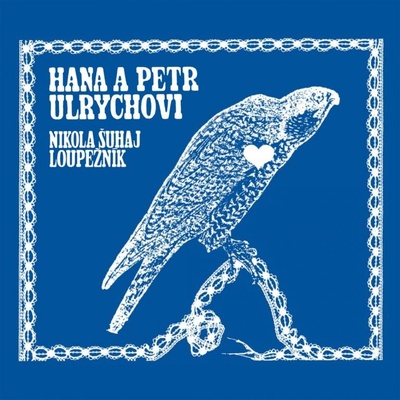 Hana Ulrychová, Petr Ulrych - Nikola Šuhaj loupežník - LP