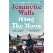 Hang the Moon - Jeannette Walls