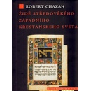 Židé středověkého západního křesťanského světa 1000-1500 - Robert Chazan