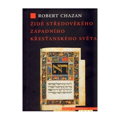 Židé středověkého západního křesťanského světa 1000-1500 - Robert Chazan