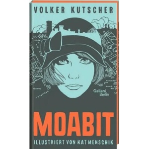 Moabit | Volker Kutscher, Kat Menschik (ISBN: 9783869711553)