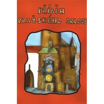 Příběh pražského orloje - Milan Dubský, Roman Kalbich
