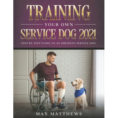 Training Your Own Service Dog 2021