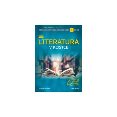 Nová literatura v kostce pro SŠ - Jana Mrózková