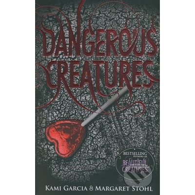 Dangerous Creatures - Kami Garcia, Margaret Stohl
