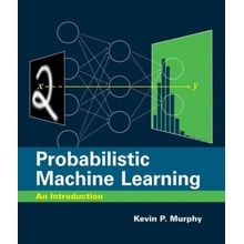 Probabilistic Machine Learning: An Introduction Murphy Kevin P.