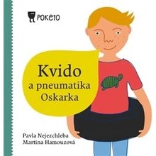 Kvido a pneumatika Oskarka - Martina Hamouzová, Pavla Nejezchleba