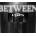 Between